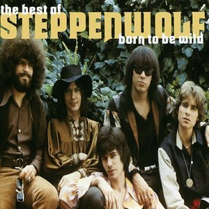 Born To Be Wild: The Best Of Steppenwolf