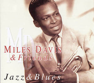 Miles Davis & Friends - Jazz & Blues