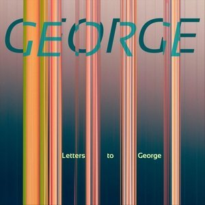 Letters to George