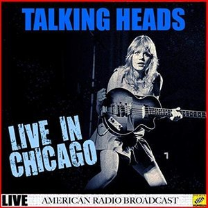 Talking Heads Live in Chicago