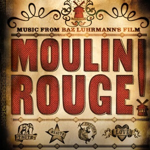 Moulin Rouge! (Music From Baz Luhrmann's Film)