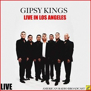 Gipsy Kings Live in Los Angeles