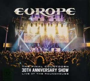 The Final Countdown 30th Anniversary Show: Live At The Roundhouse