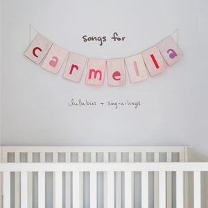 Songs For Carmella: Lullabies And Sing-A-Longs