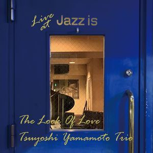 The Look Of Love - Live at Jazz is