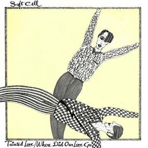 Tainted Love / Where Did Our Love Go?