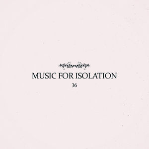 Music for Isolation