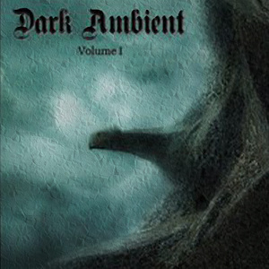 Dark Ambient Vol. 1
