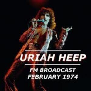 Uriah Heep FM Broadcast February 1974