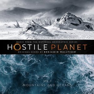Hostile Planet, Vol.1 (Music from the National Geographic Series)