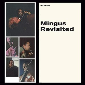 Mingus Revisited