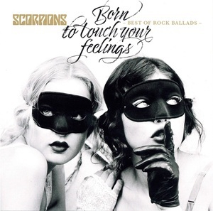 Born To Touch Your Feelings - Best Of Rock Ballads