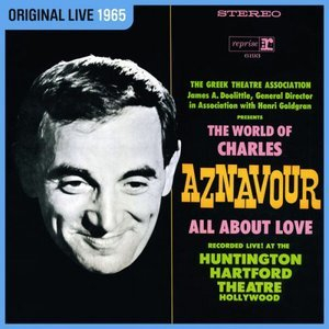 The World Of Charles Aznavour - All About Love (Live à Hollywood / 1965)