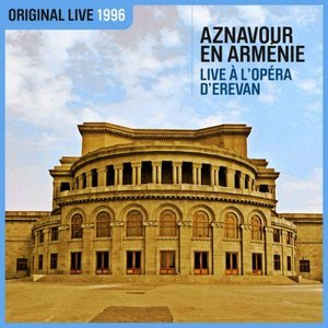 Aznavour en Arménie - À l'Opéra d'Erevan (Live / 1996)