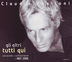 Gli altri tutti qui: Seconda collezione dal 1967 al 2006