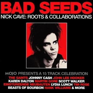 Bad Seeds: Roots & Collaborations