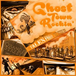 Ghost Town Rockin': Tales From the Other Side