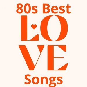 80s Best Love Songs