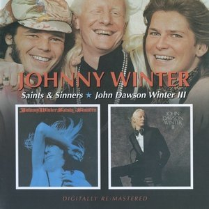 Saint And Sinners / Johnny Dawson Winter III