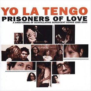 Prisoners of Love: A Smattering of Scintillating Senescent Songs 1985-2003