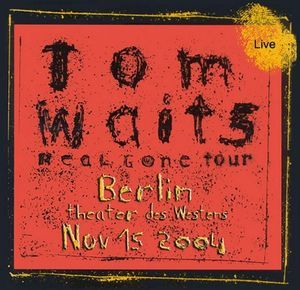 Real Gone Tour - Theater Des Western, Berlin, Nov. 15, 2004