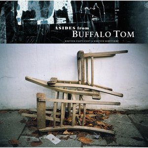 Asides From Buffalo Tom: Nineteen Eighty Eight To Nineteen Ninety Nine