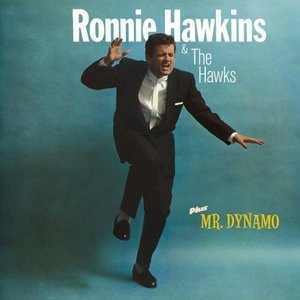 Ronnie Hawkins & The Hawks + Mr. Dynamo