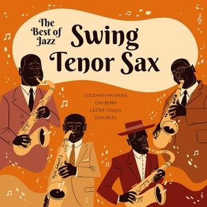 The Best Of Swing Jazz - Tenor Sax