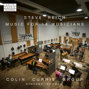 Music for 18 Musicians - Colin Currie Group, Synergy Vocals