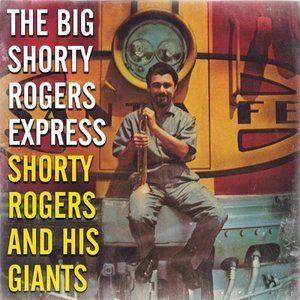 The Big Shorty Rogers Express