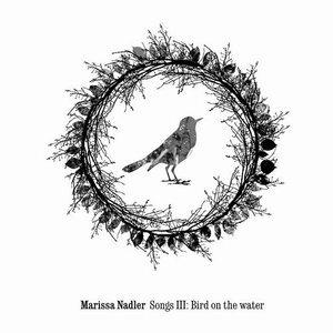 Songs III. Bird On The Water