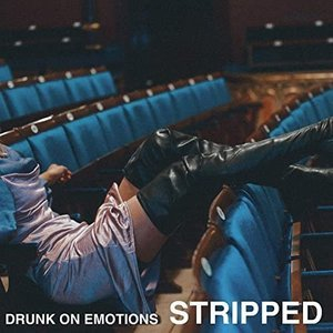 Drunk On Emotions