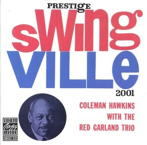 Coleman Hawkins With The Red Garland Trio