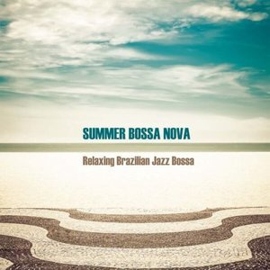 Summer Bossa Nova (Relaxing Brazilian Jazz Bossa)