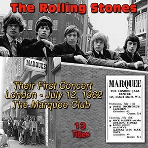 The Rollin Stones - Their Very First Concert - London, 12 July 1962 at the Marquee Club