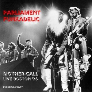 Mother Call (Live Boston 76)