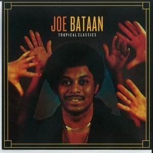 Tropical Classics: Joe Bataan