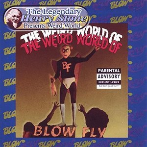 The Weird World Of Blowfly