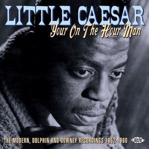 Your on the Hour Man: The Modern, Dolphin and Downey Recordings 1952-1960