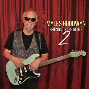 Myles Goodwyn and Friends of the Blues 2