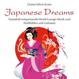 Japanese Dreams - World-Lounge-Musik