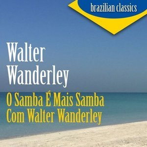 O Samba E Mais Samba Com Walter Wanderley