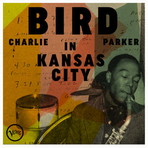 Bird In Kansas City (Live 1941-1951)