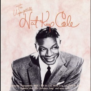 The Unforgettable Nat King Cole