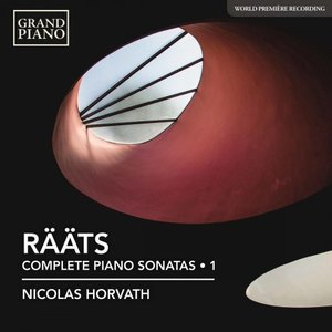 Raats: Complete Piano Sonatas, Vol. 1