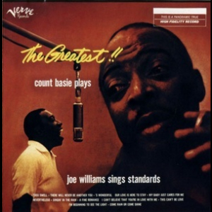 The Greatest! Count Basie Plays...Joe Williams Sings Standards