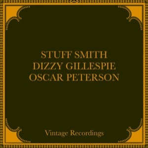 Stuff Smith, Dizzy Gillespie, Oscar Peterson