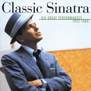 Classic Sinatra - His Great Performances 1953-1960