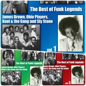 The Best of Funk Legends: James Brown, Ohio Players, Kool & the Gang and Sly Stone, Vol. 1-3