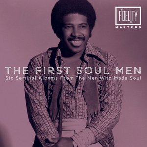 The First Soul Men - Six Seminal Albums from the Men Who Made Soul